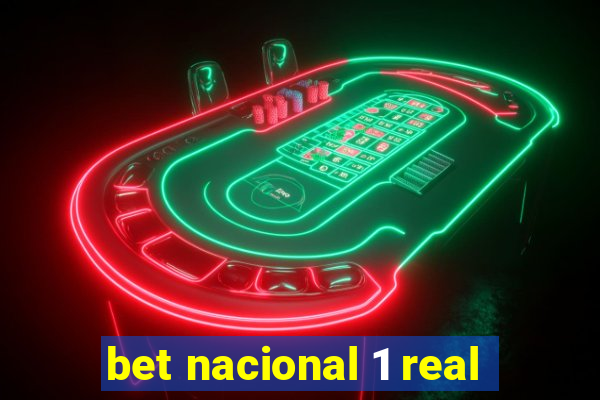 bet nacional 1 real